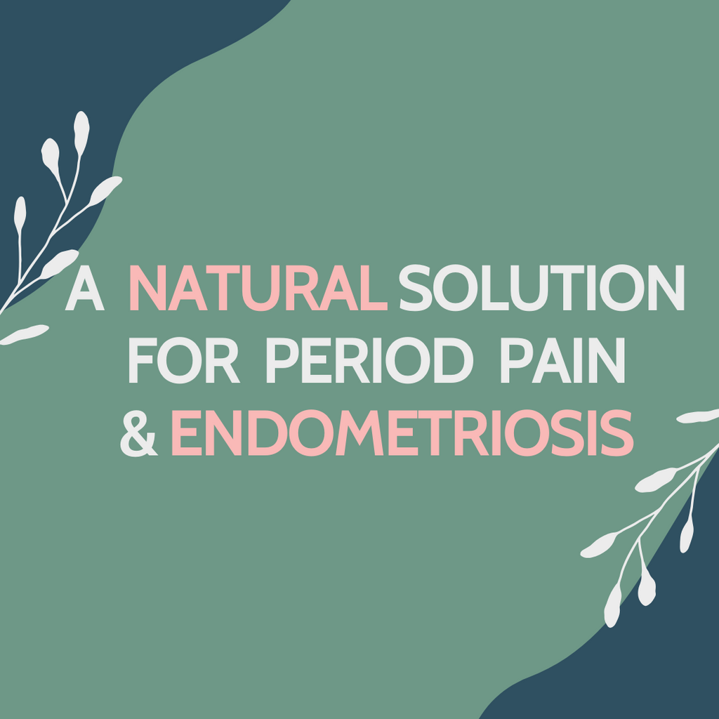 A Natural Solution for Period Pain and Endometriosis